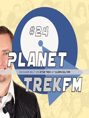 cover image of Planet Trek fm #24--Die ganze Welt von Star Trek